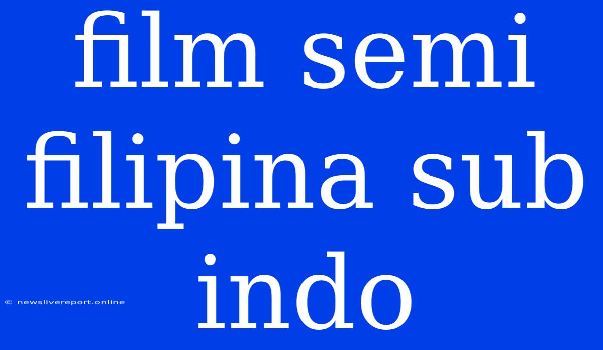 Film Semi Filipina Sub Indo