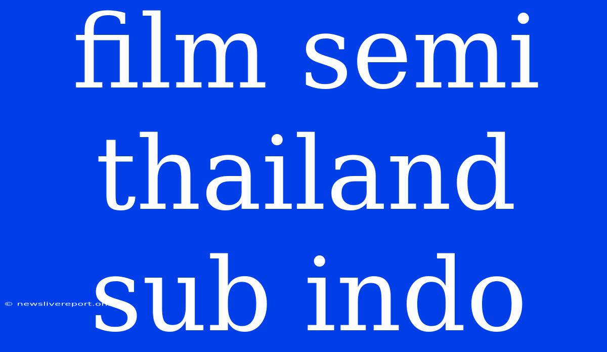 Film Semi Thailand Sub Indo