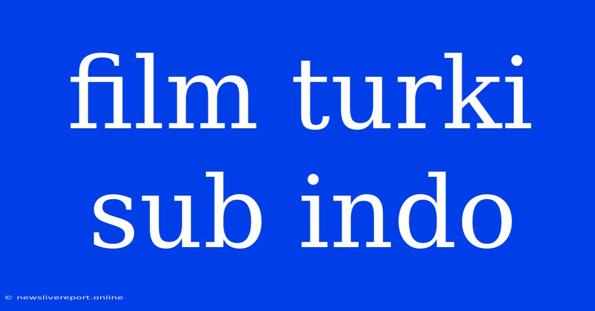 Film Turki Sub Indo