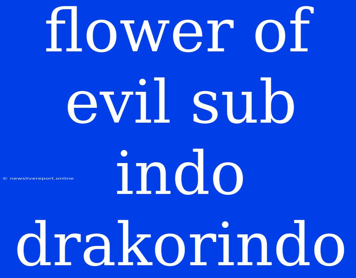 Flower Of Evil Sub Indo Drakorindo