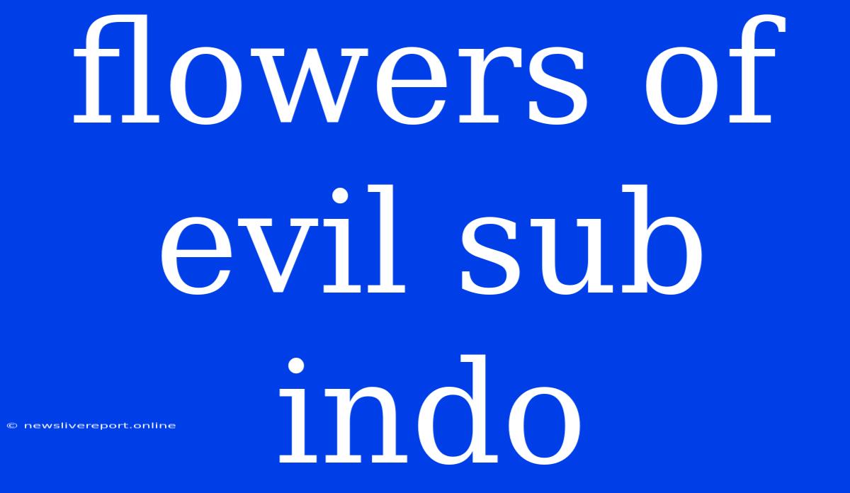 Flowers Of Evil Sub Indo