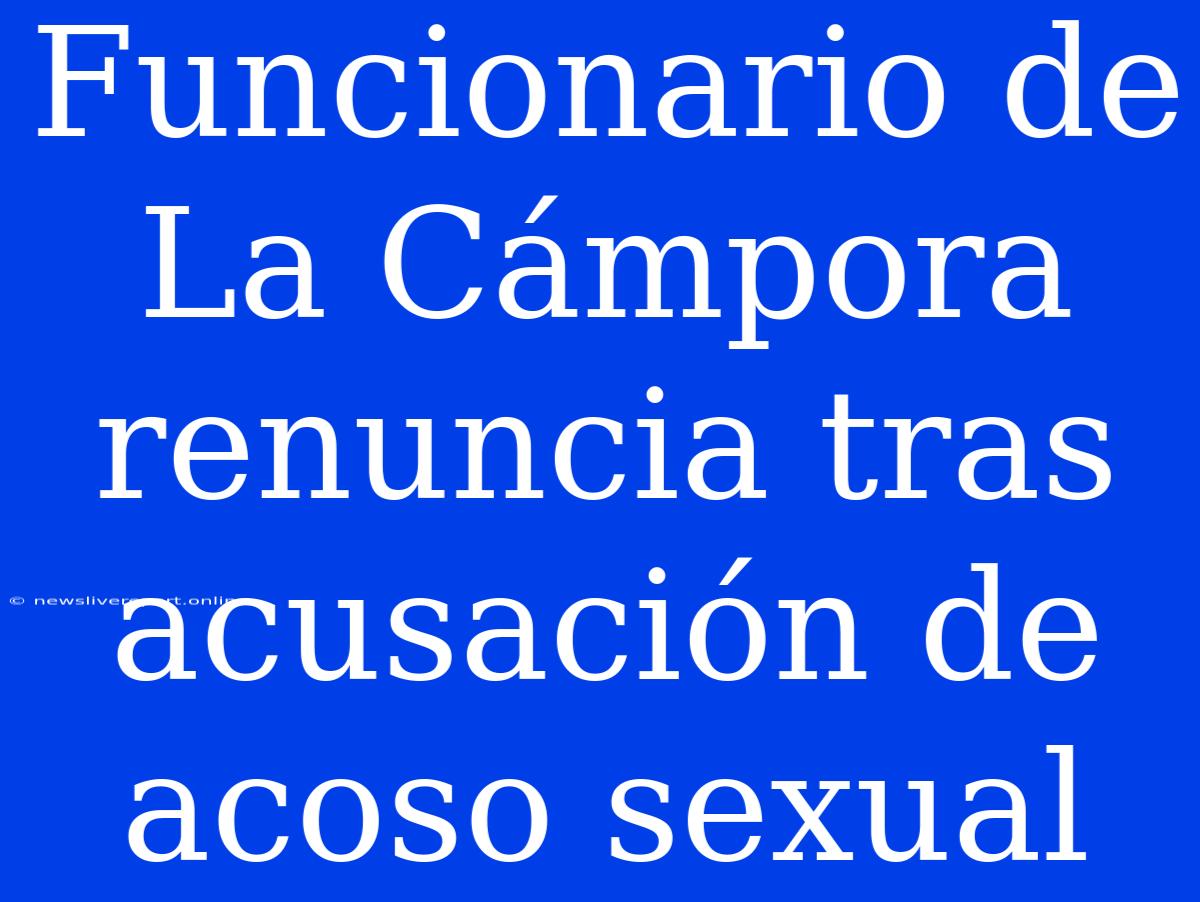 Funcionario De La Cámpora Renuncia Tras Acusación De Acoso Sexual