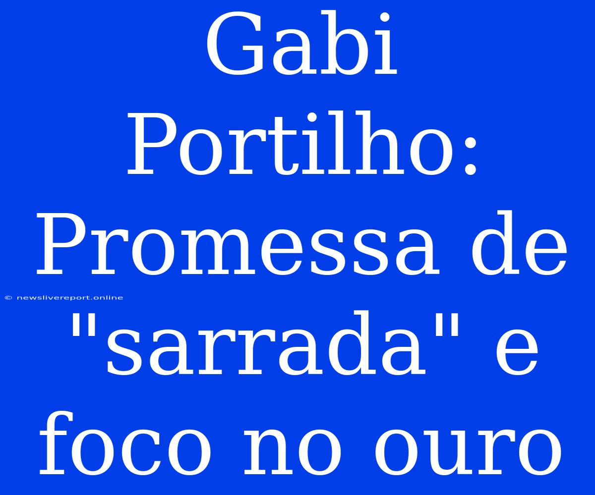 Gabi Portilho: Promessa De 