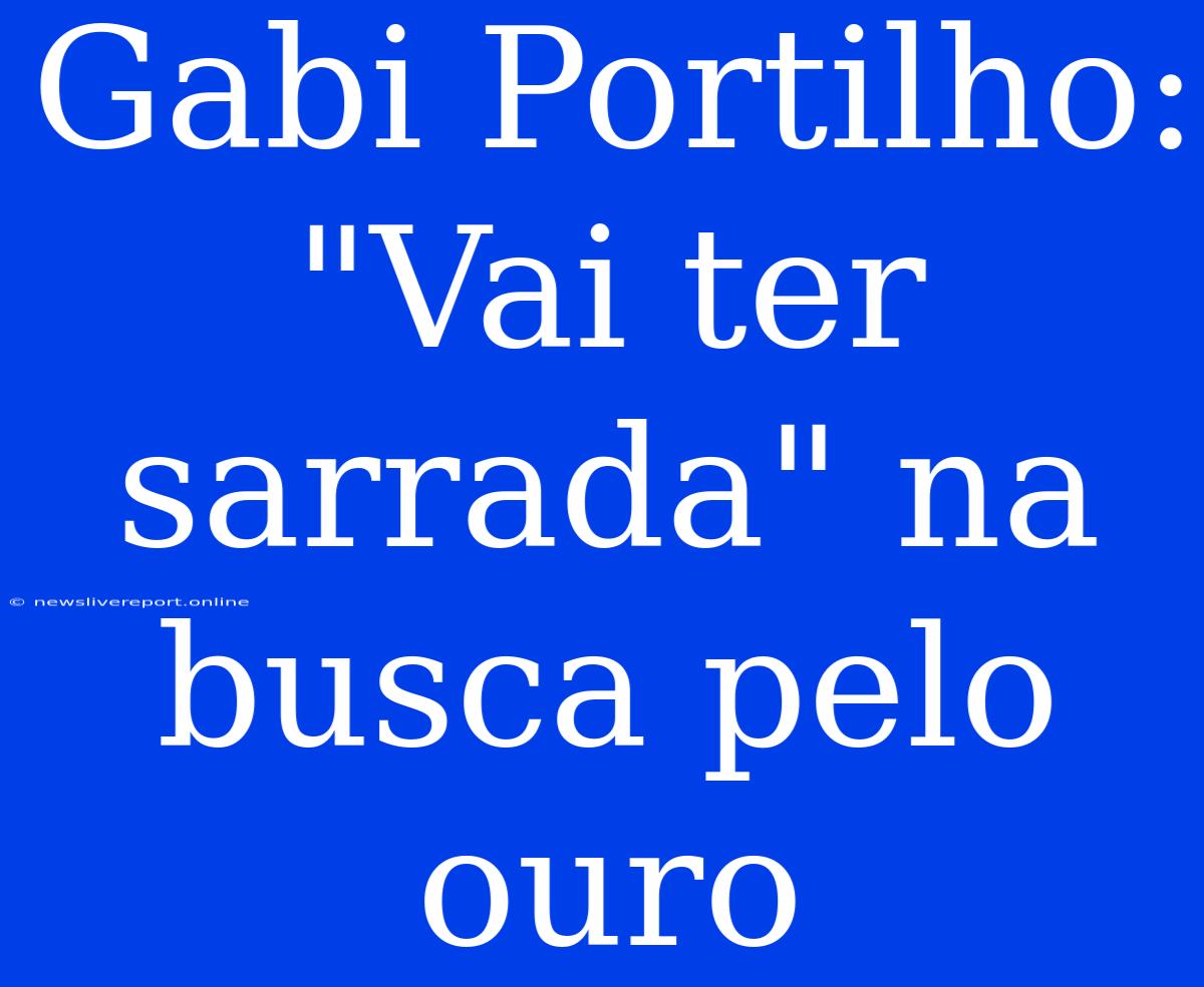 Gabi Portilho: 