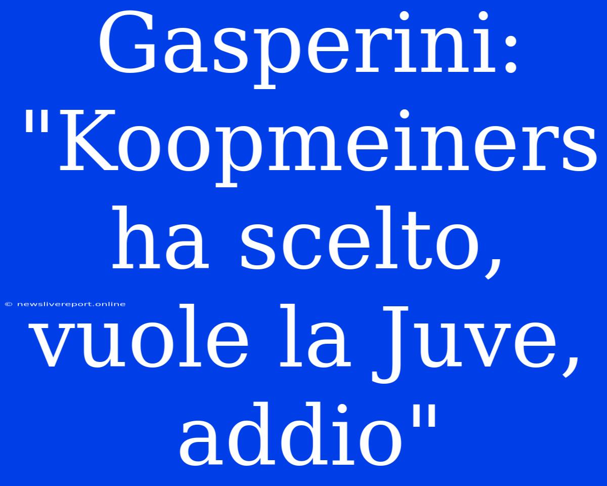 Gasperini: 