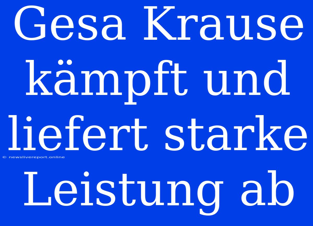 Gesa Krause Kämpft Und Liefert Starke Leistung Ab