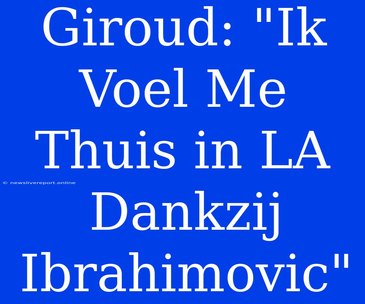 Giroud: 