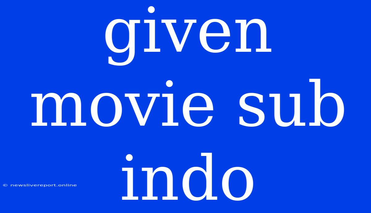 Given Movie Sub Indo