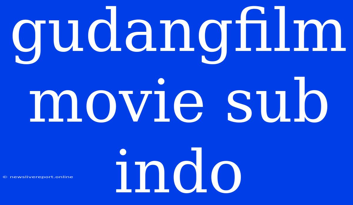 Gudangfilm Movie Sub Indo