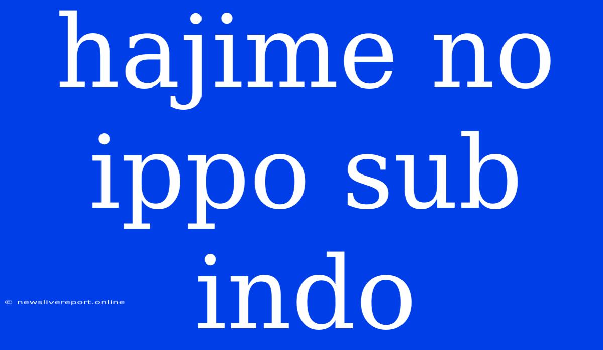 Hajime No Ippo Sub Indo