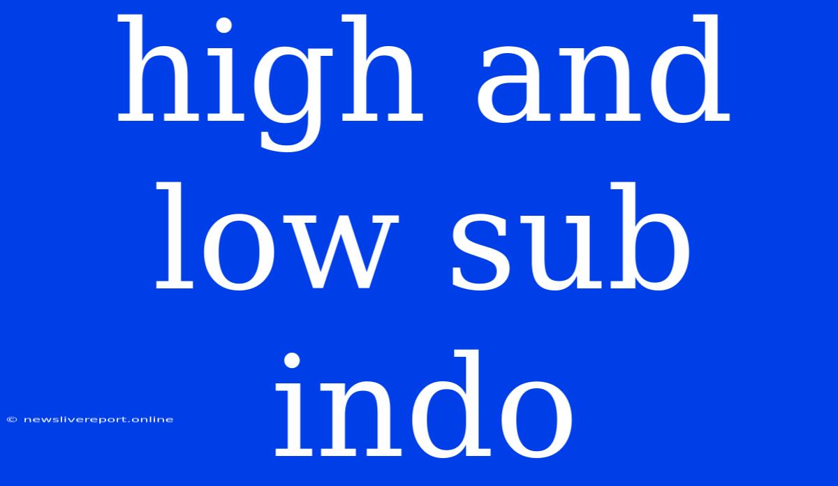 High And Low Sub Indo