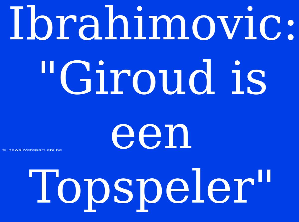 Ibrahimovic: 