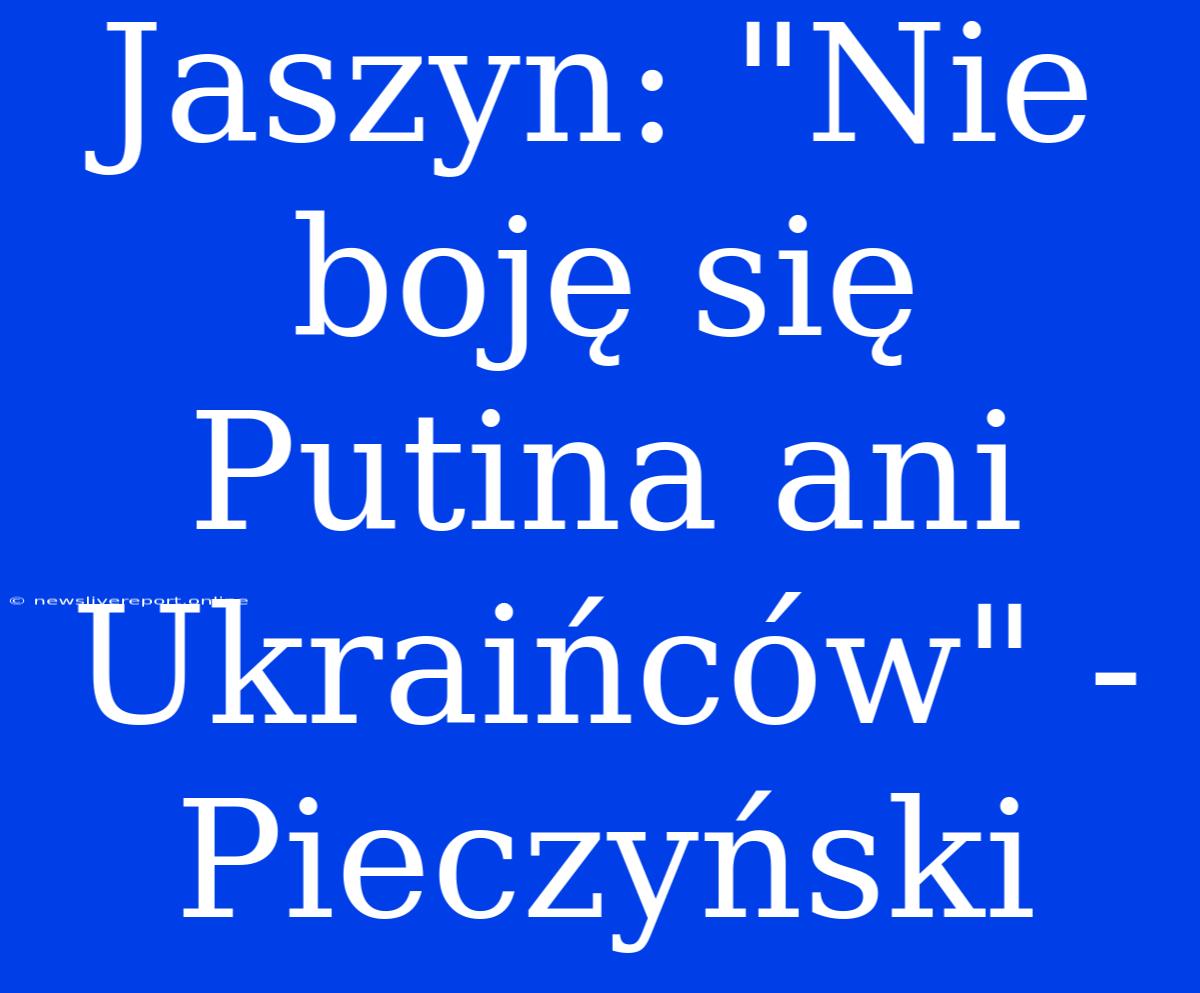 Jaszyn: 