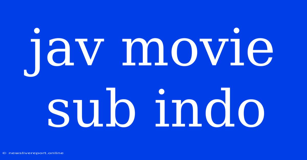 Jav Movie Sub Indo