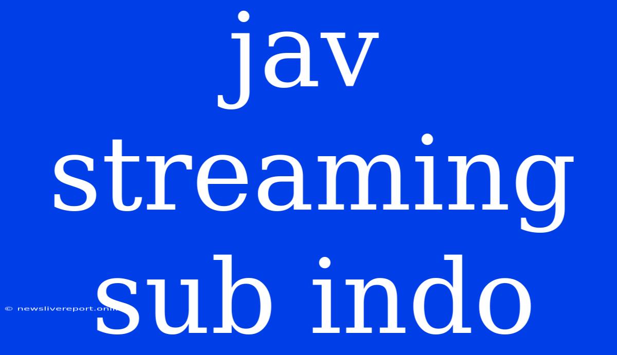 Jav Streaming Sub Indo