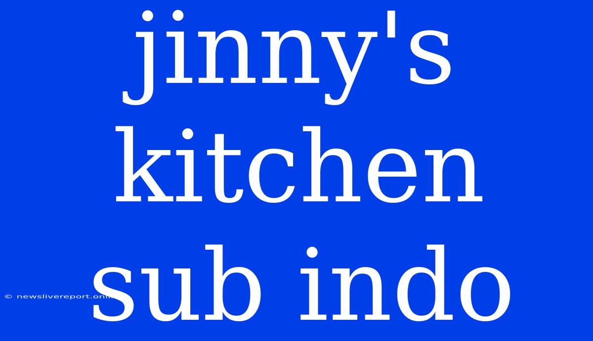 Jinny's Kitchen Sub Indo