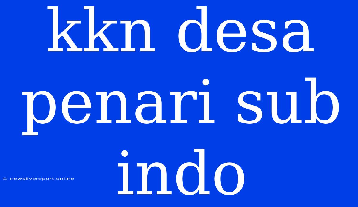 Kkn Desa Penari Sub Indo