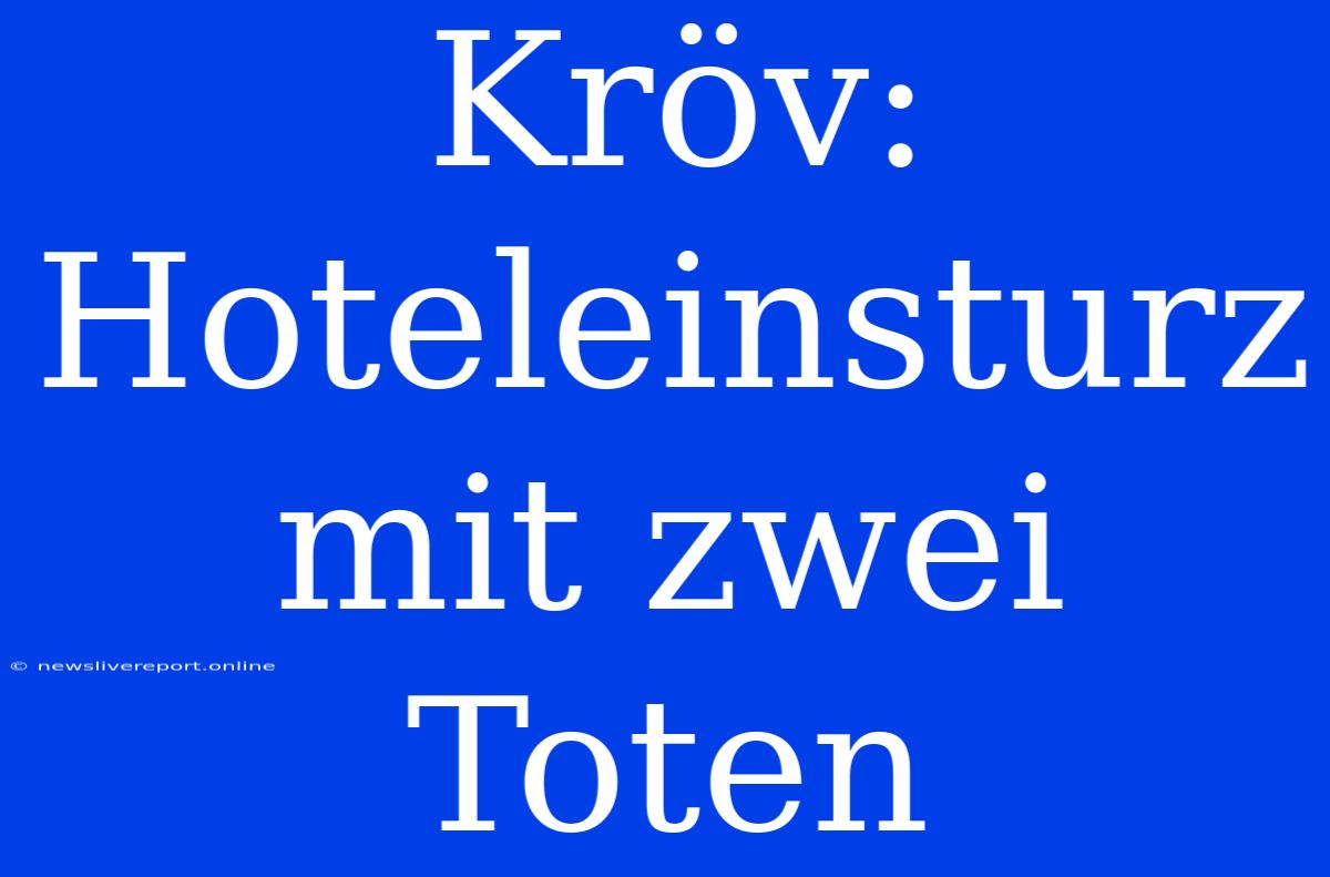 Kröv: Hoteleinsturz Mit Zwei Toten