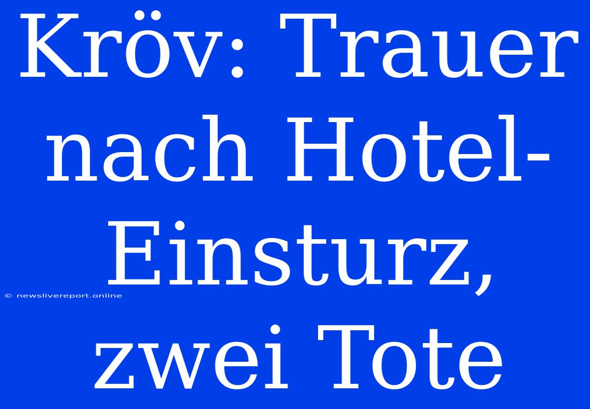 Kröv: Trauer Nach Hotel-Einsturz, Zwei Tote