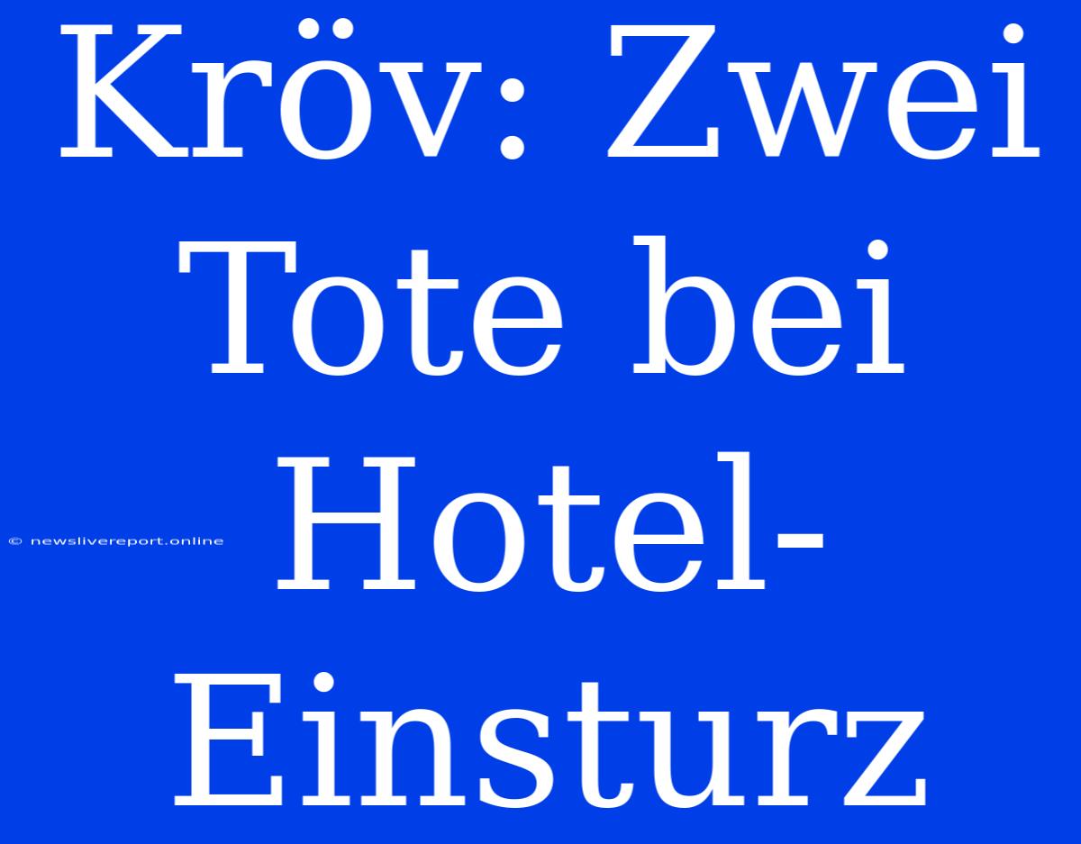 Kröv: Zwei Tote Bei Hotel-Einsturz