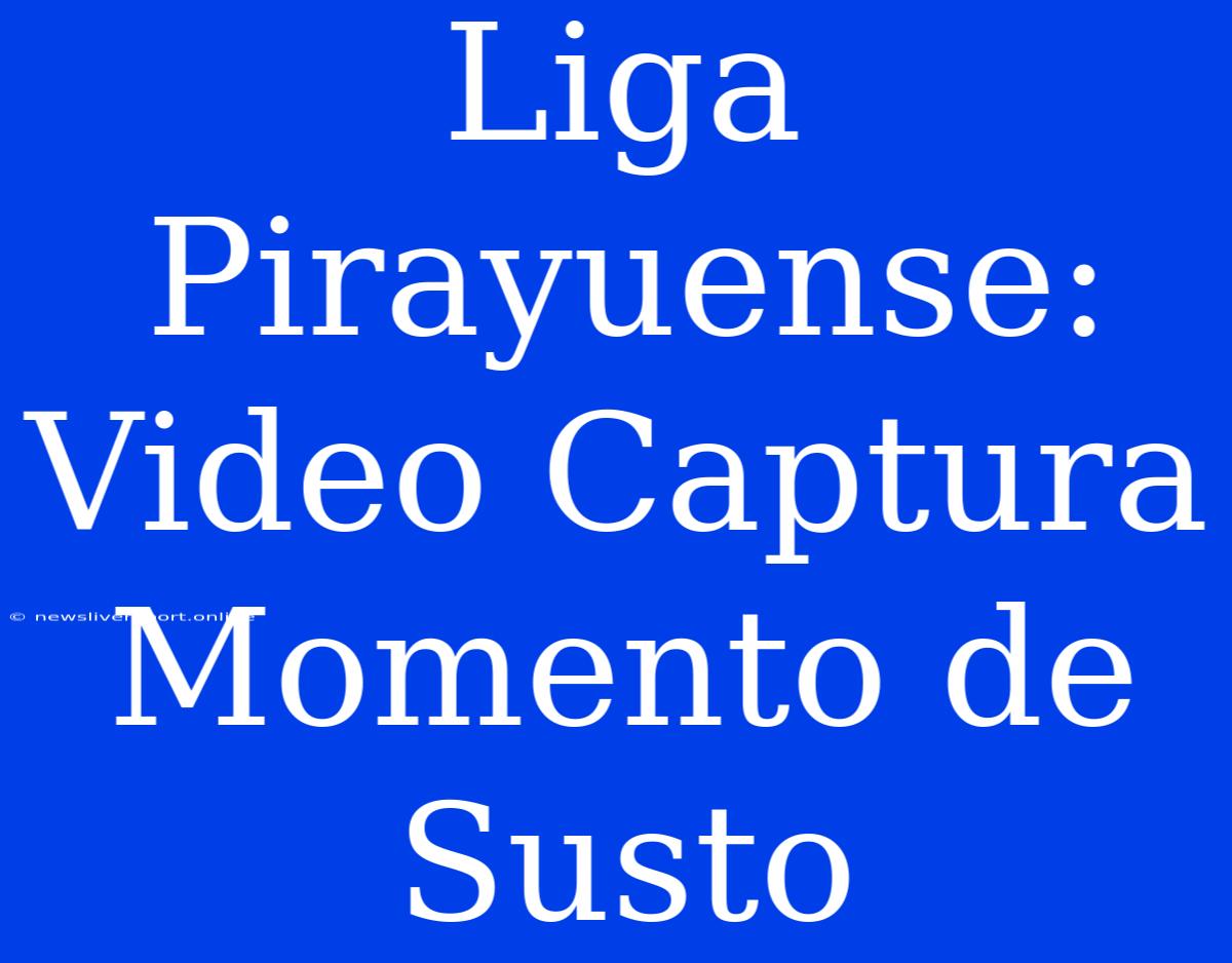 Liga Pirayuense: Video Captura Momento De Susto