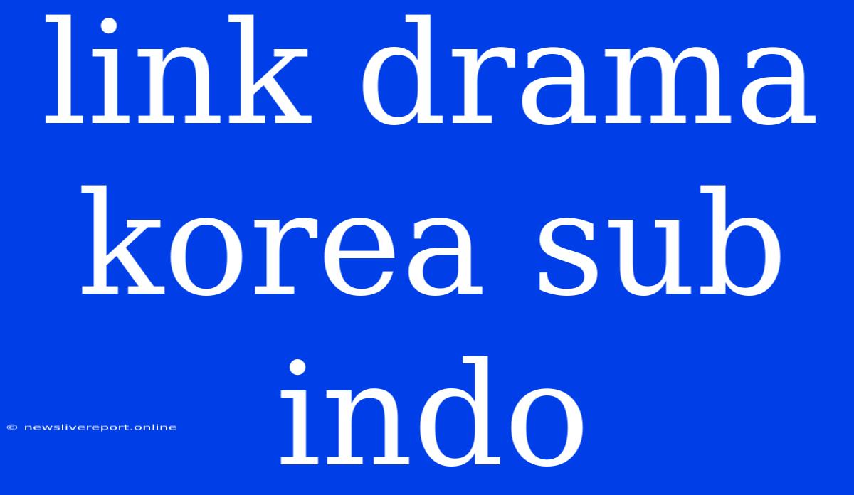 Link Drama Korea Sub Indo