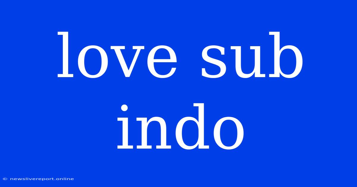 Love Sub Indo