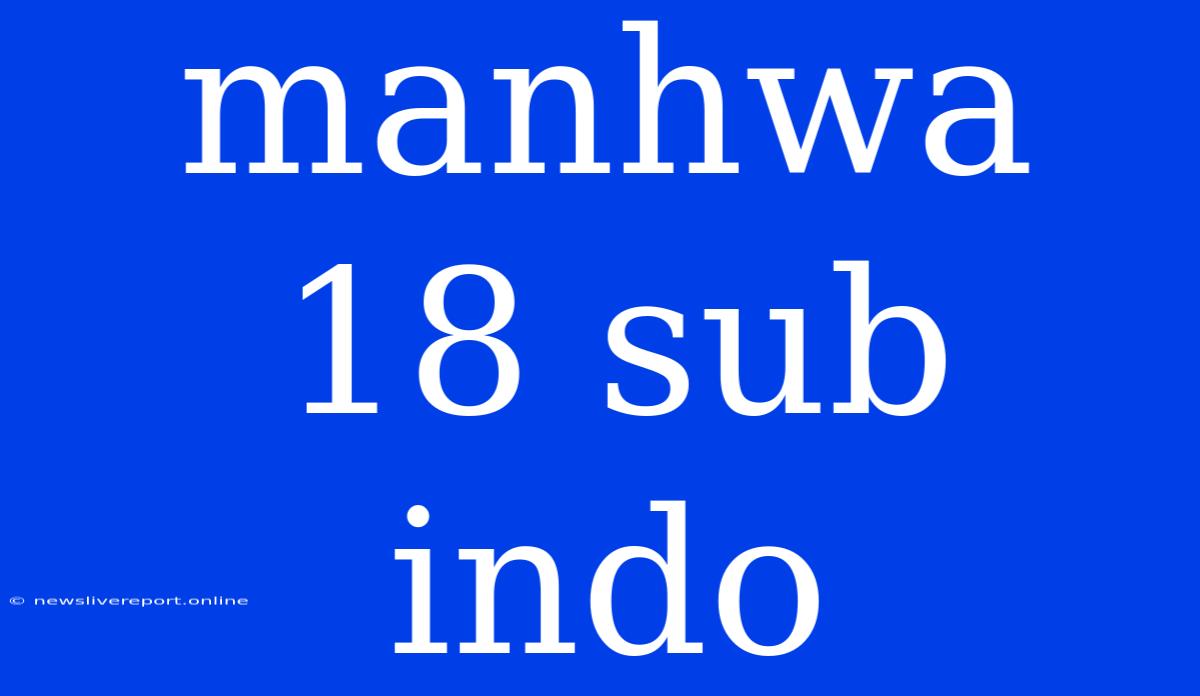 Manhwa 18 Sub Indo