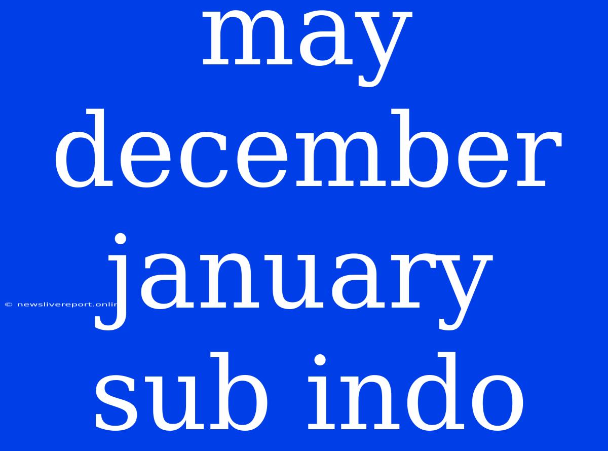 May December January Sub Indo