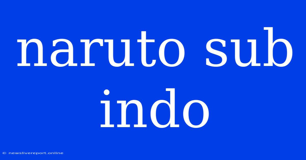 Naruto Sub Indo