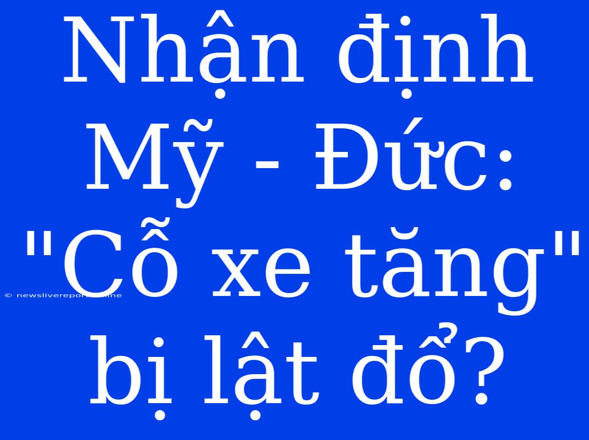 Nhận Định Mỹ - Đức: 