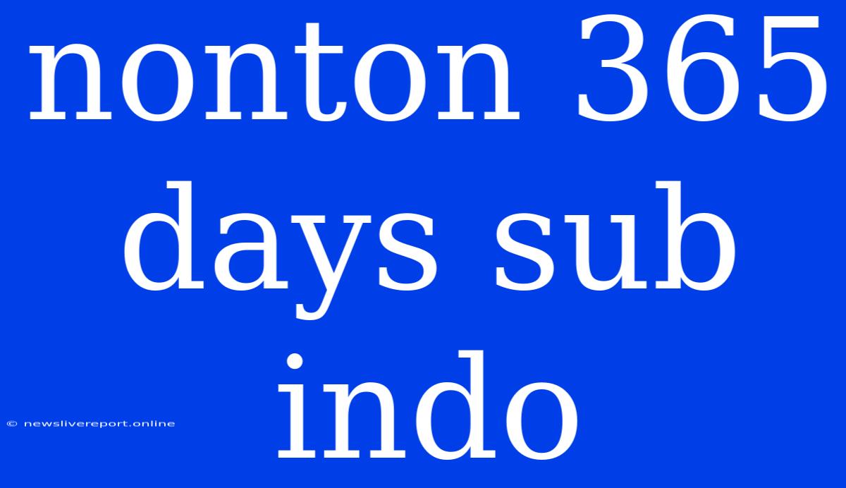 Nonton 365 Days Sub Indo