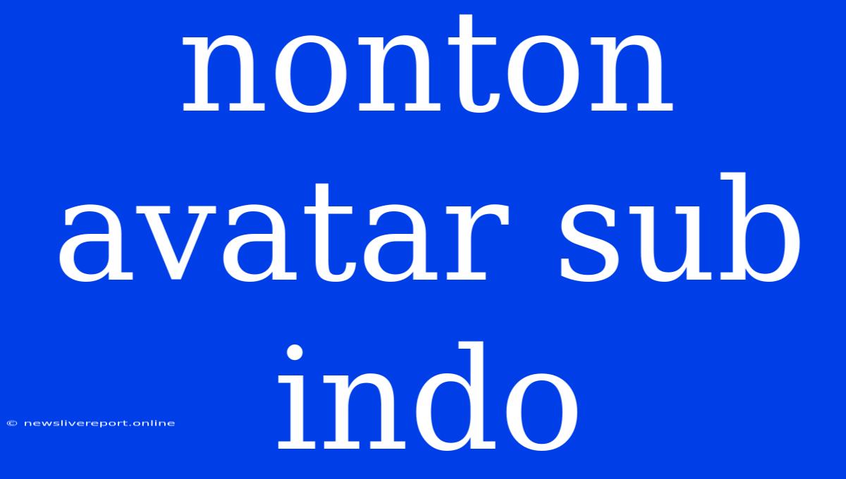 Nonton Avatar Sub Indo