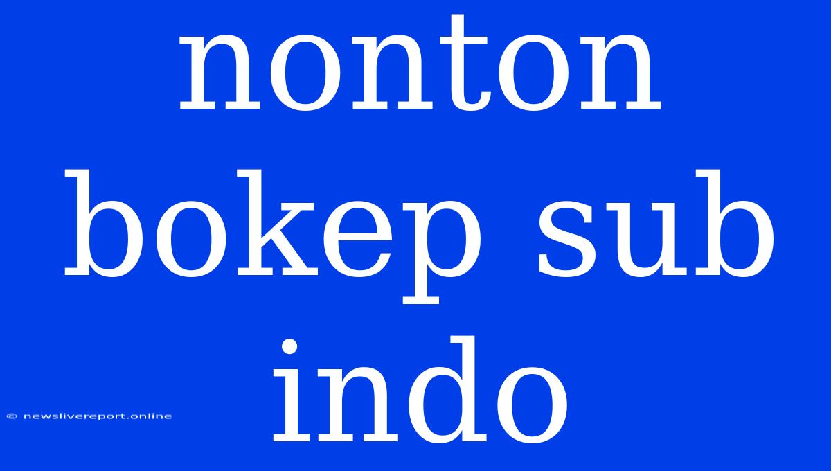 Nonton Bokep Sub Indo