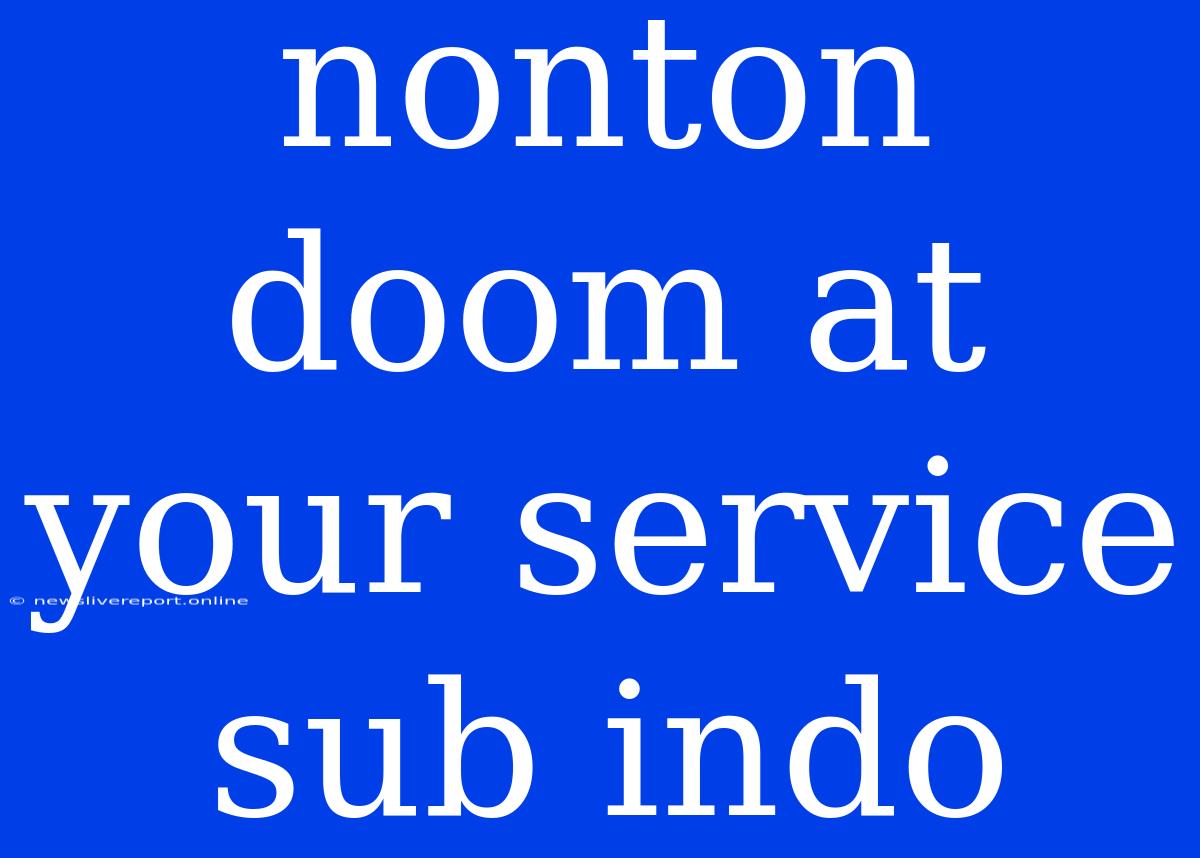 Nonton Doom At Your Service Sub Indo