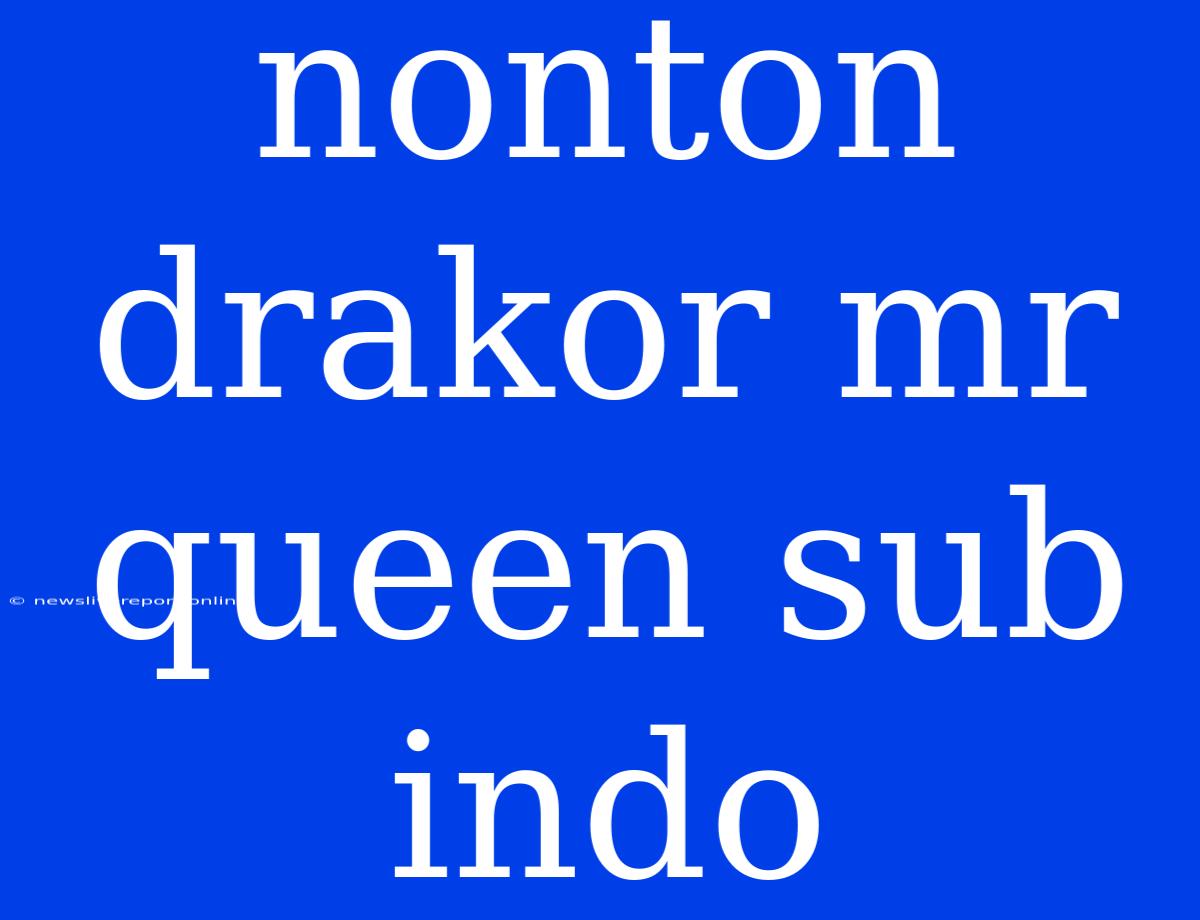 Nonton Drakor Mr Queen Sub Indo