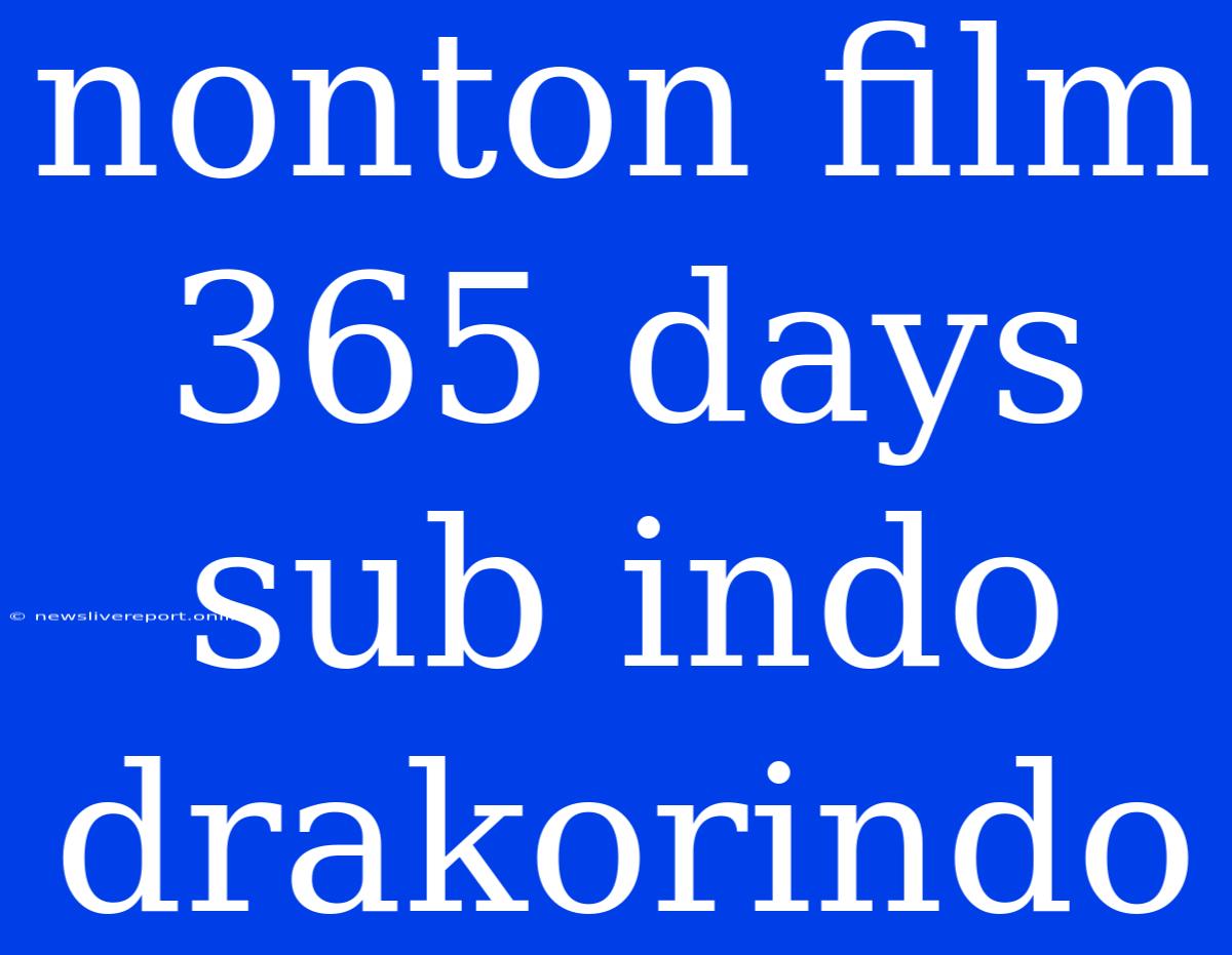 Nonton Film 365 Days Sub Indo Drakorindo