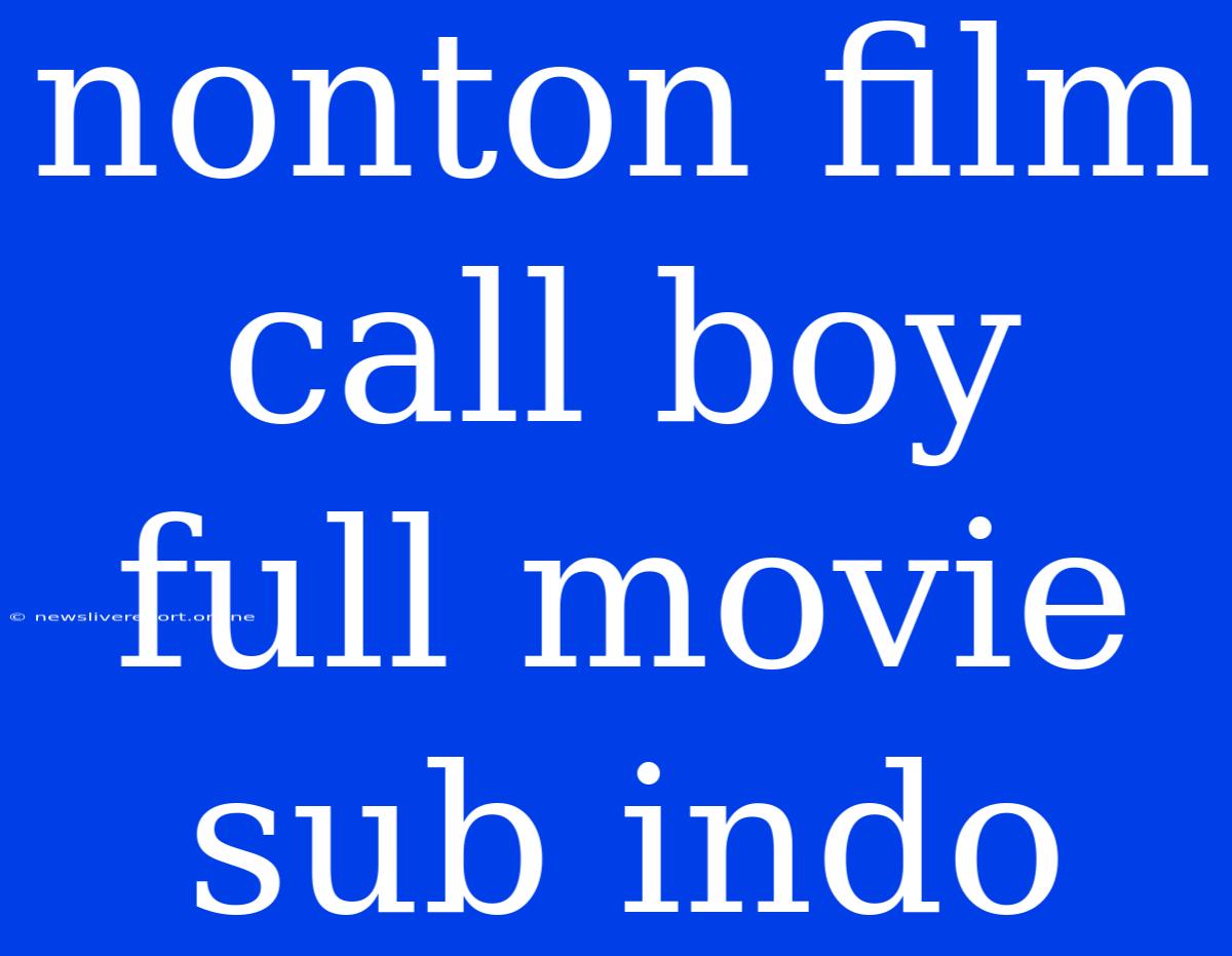 Nonton Film Call Boy Full Movie Sub Indo