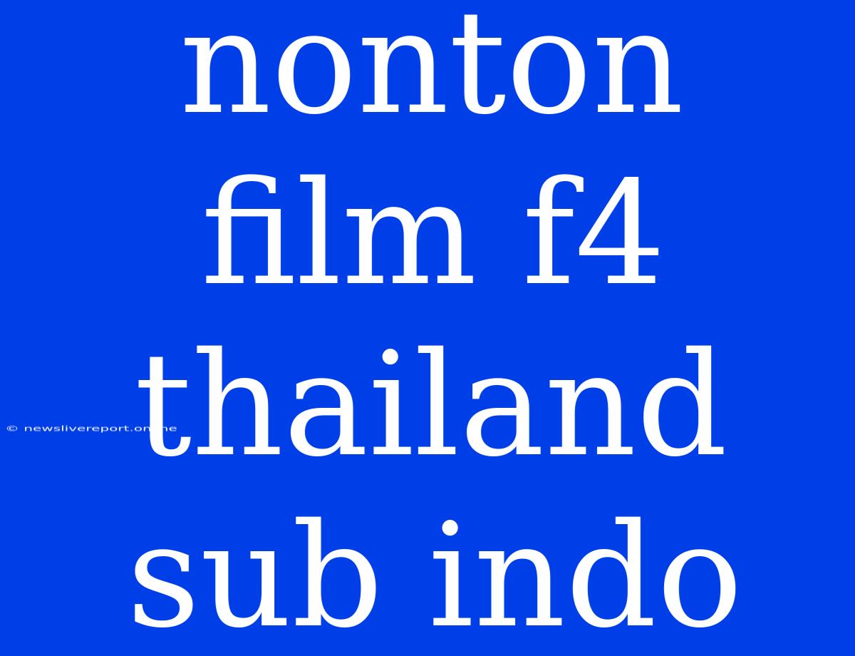 Nonton Film F4 Thailand Sub Indo