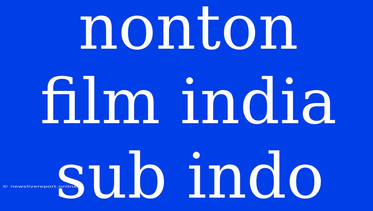 Nonton Film India Sub Indo