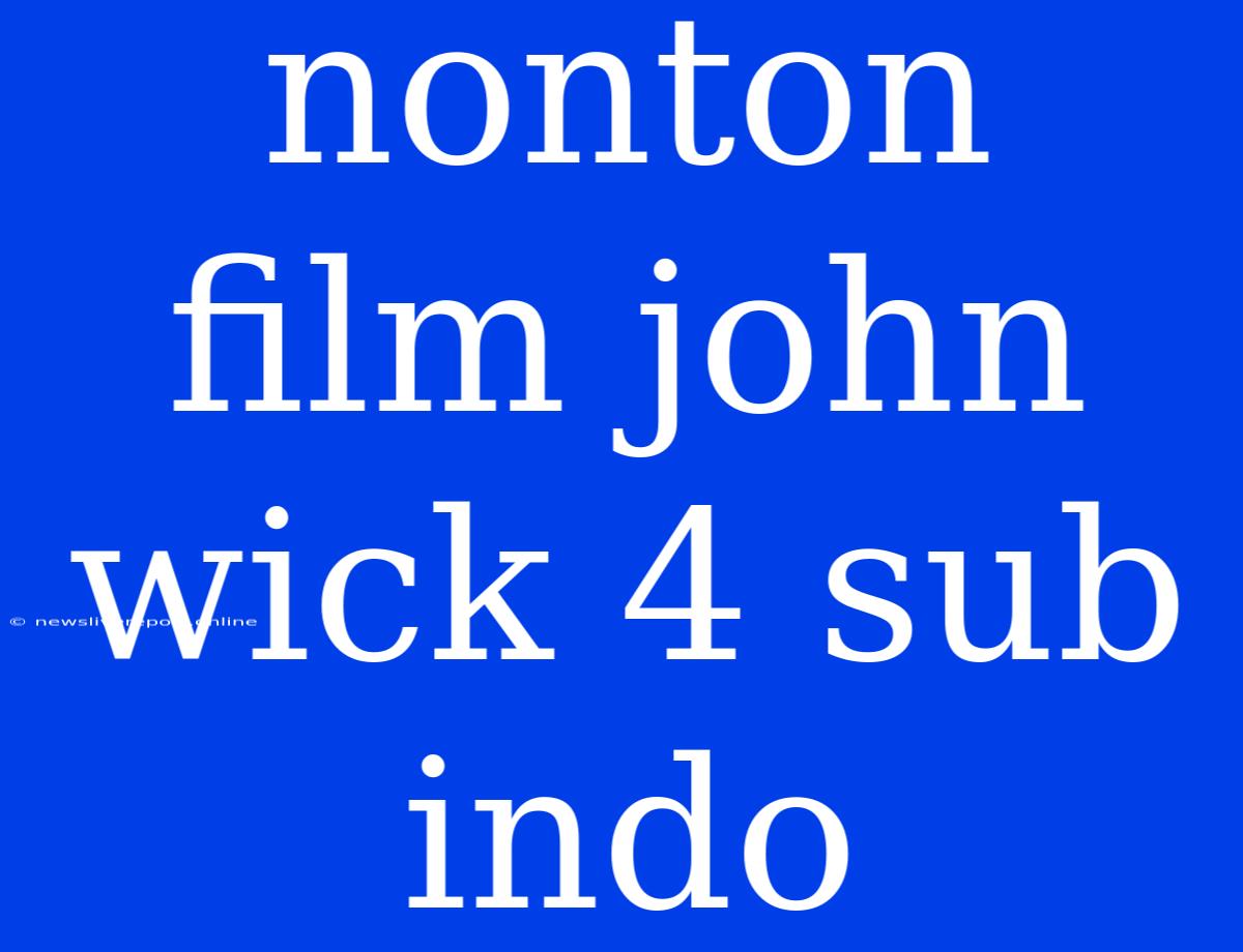 Nonton Film John Wick 4 Sub Indo