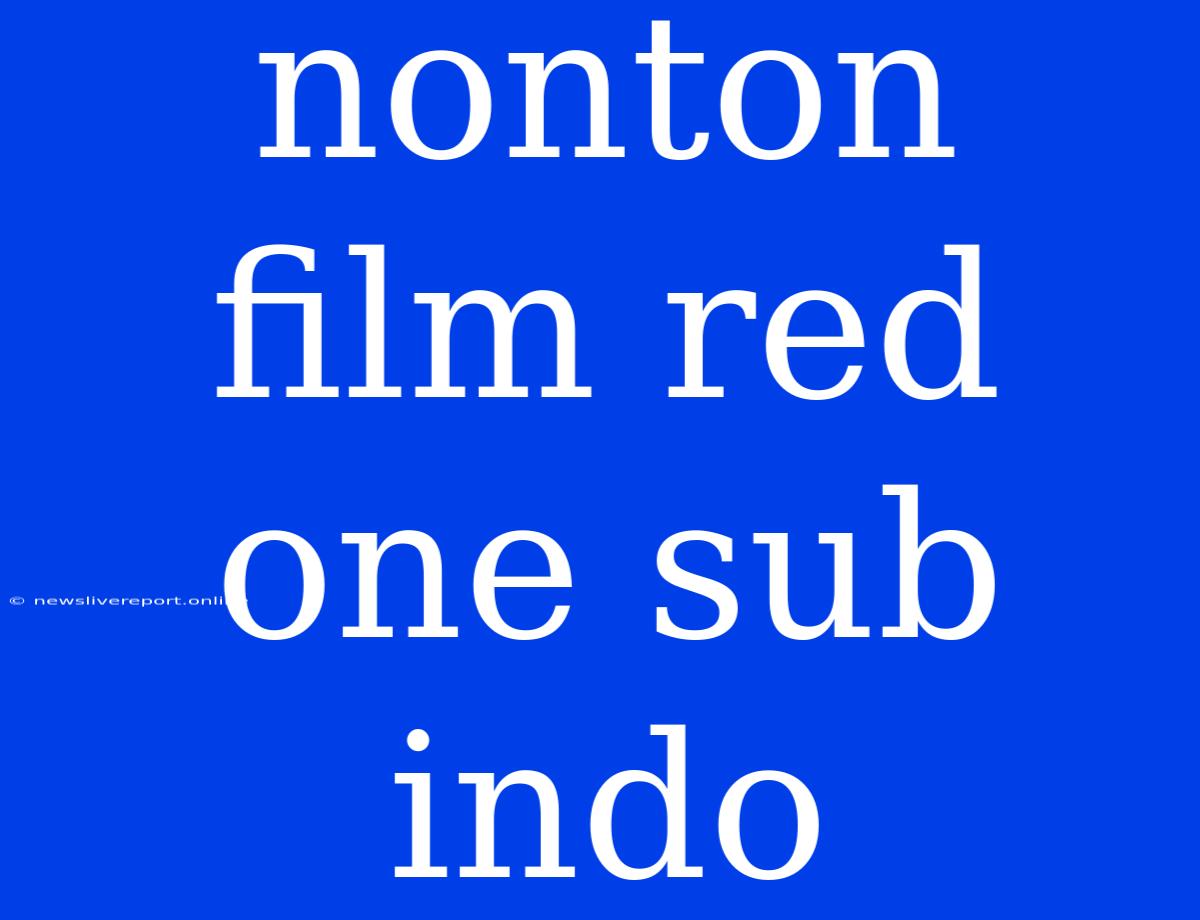 Nonton Film Red One Sub Indo