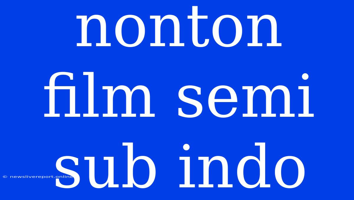 Nonton Film Semi Sub Indo