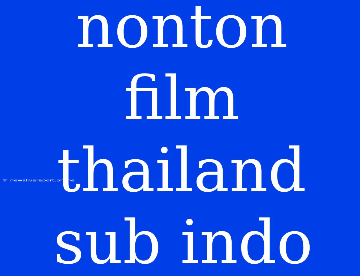 Nonton Film Thailand Sub Indo