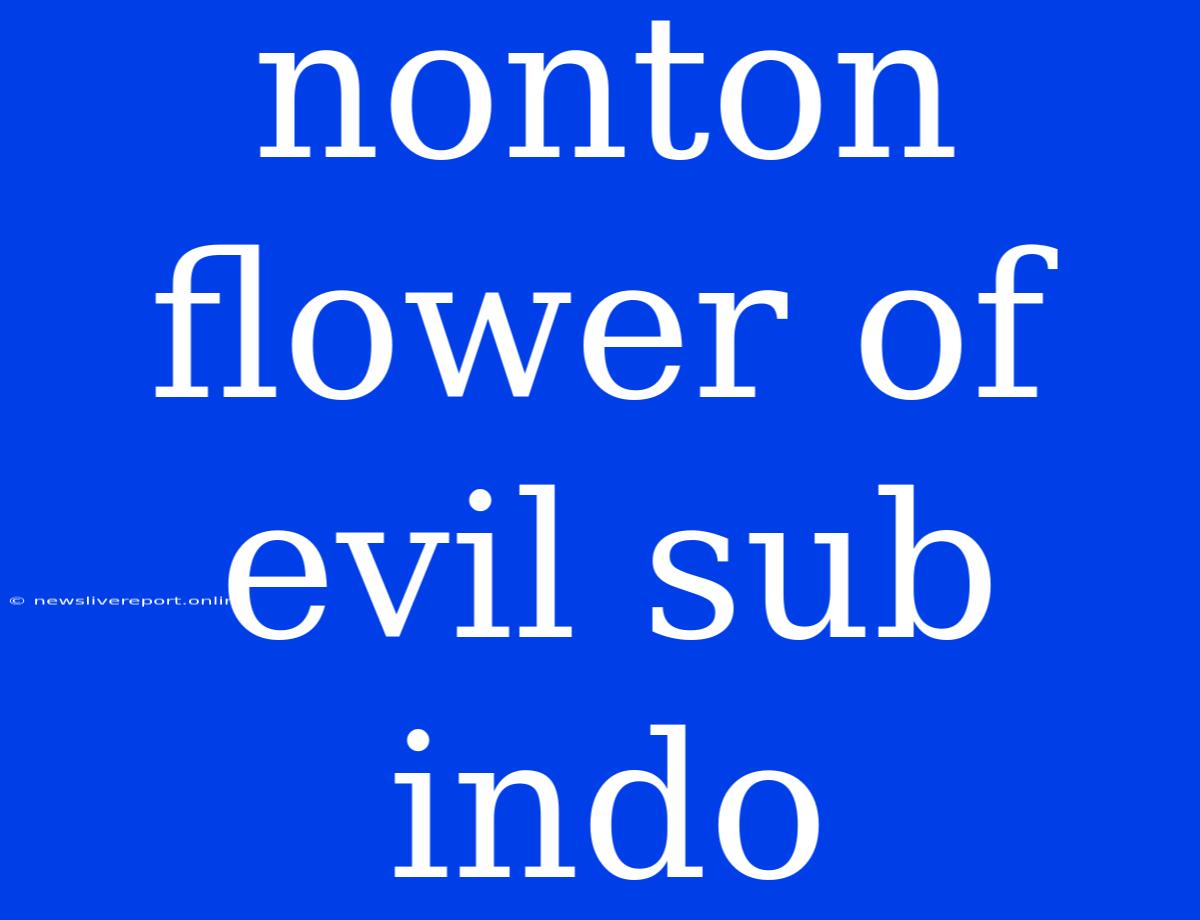 Nonton Flower Of Evil Sub Indo