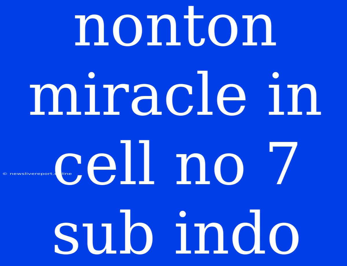 Nonton Miracle In Cell No 7 Sub Indo