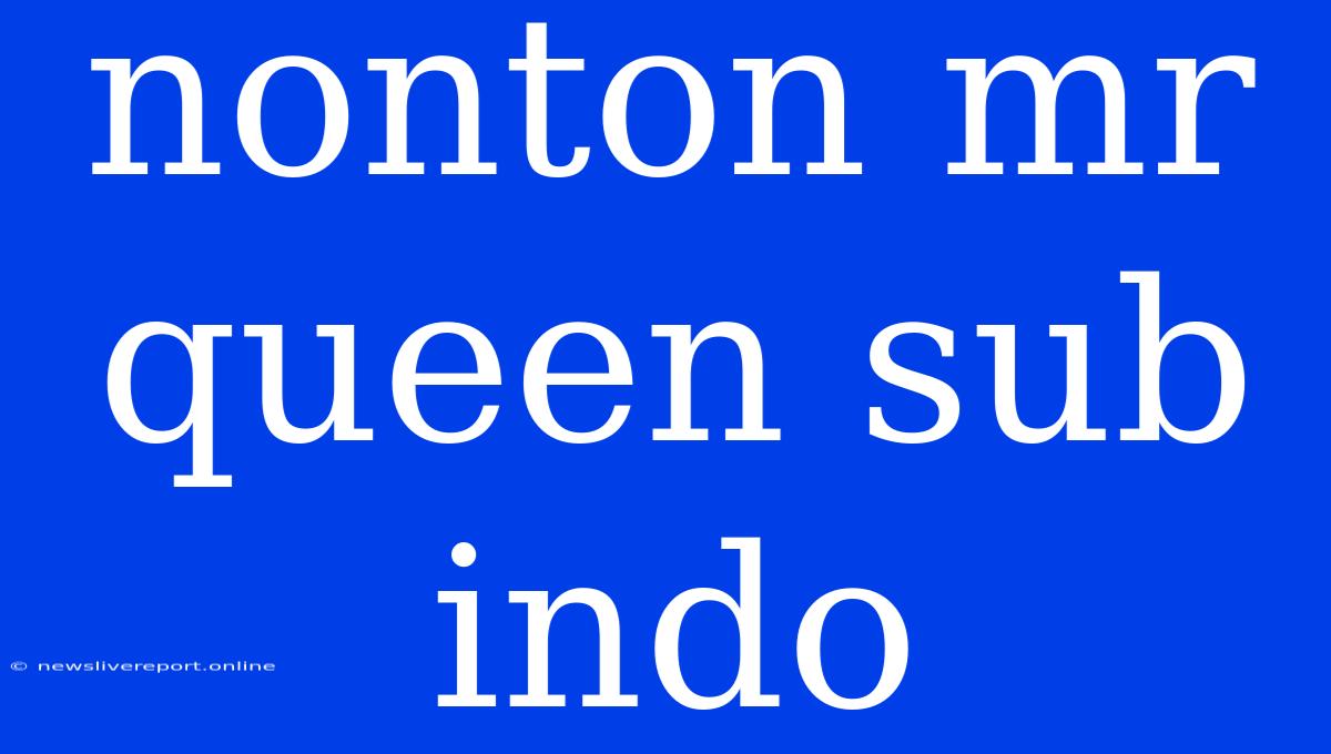 Nonton Mr Queen Sub Indo