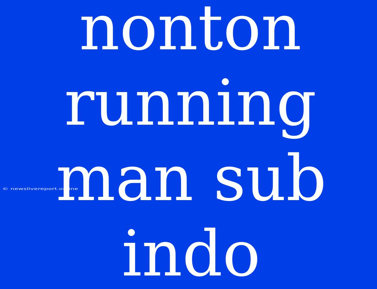 Nonton Running Man Sub Indo