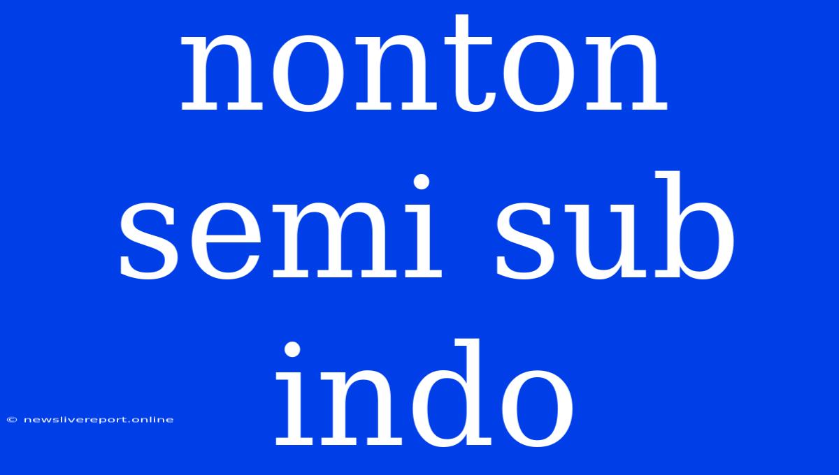 Nonton Semi Sub Indo