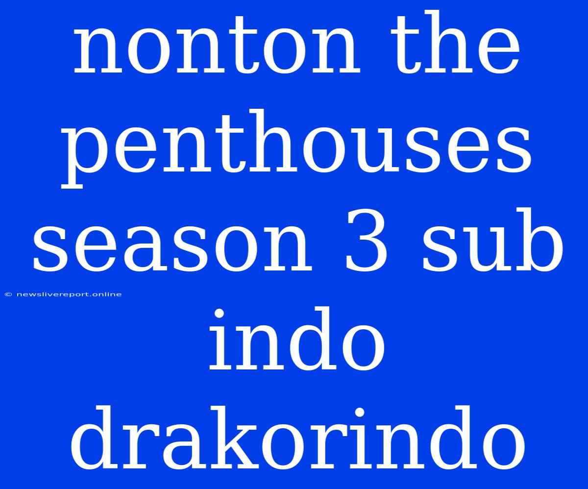 Nonton The Penthouses Season 3 Sub Indo Drakorindo